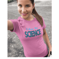 Thumbnail for Printify T-Shirt Women's - Follow the Science